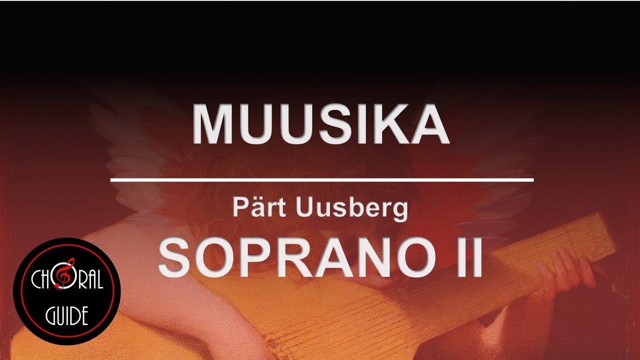Muusika - SOPRANO II | Arr Pärt Uusberg