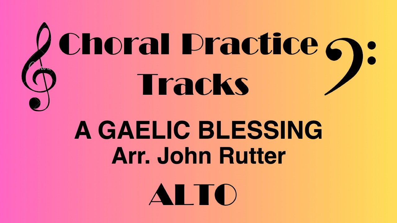 A Gaelic Blessing | ALTO Practice Track | Arr. John Rutter