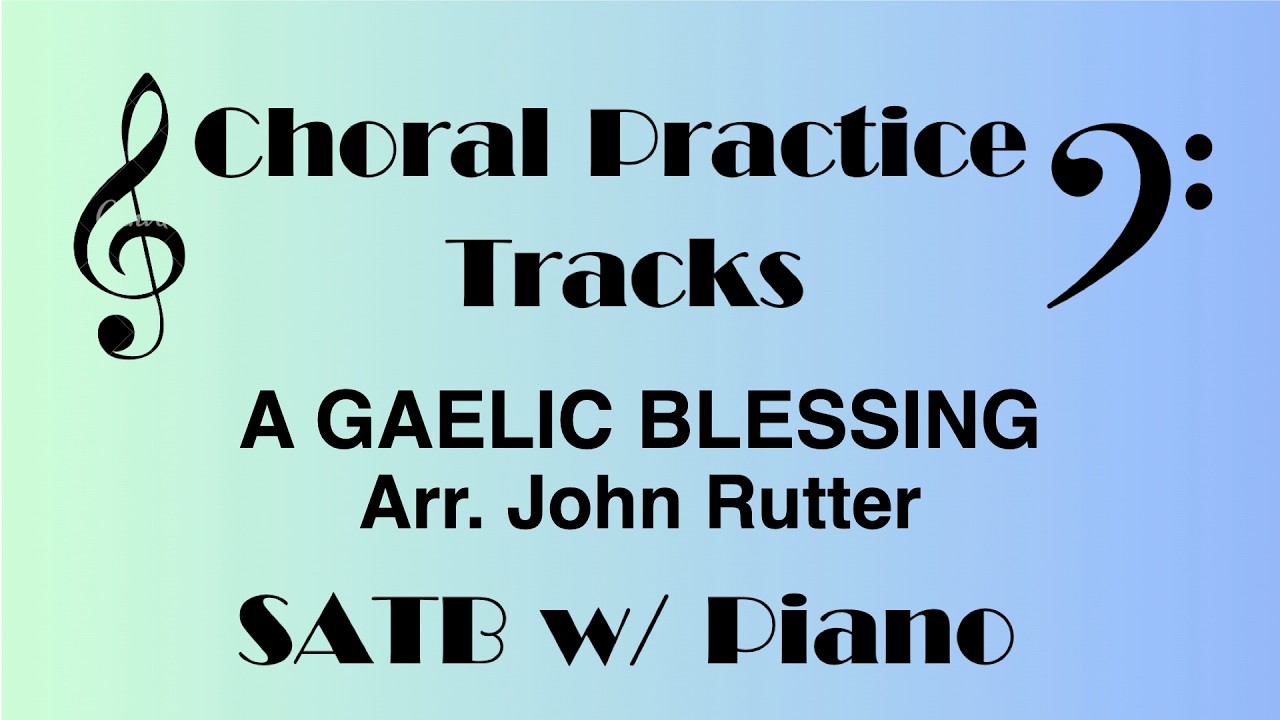 A Gaelic Blessing | SATB Full Choir | Arr. John Rutter