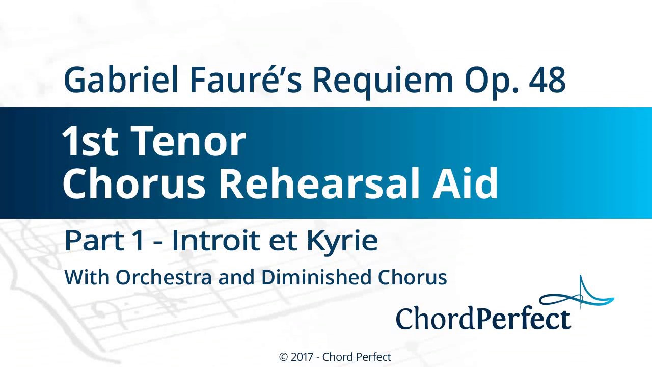 Fauré's Requiem Part 1 - Introit et Kyrie - 1st Tenor Chorus Rehearsal Aid
