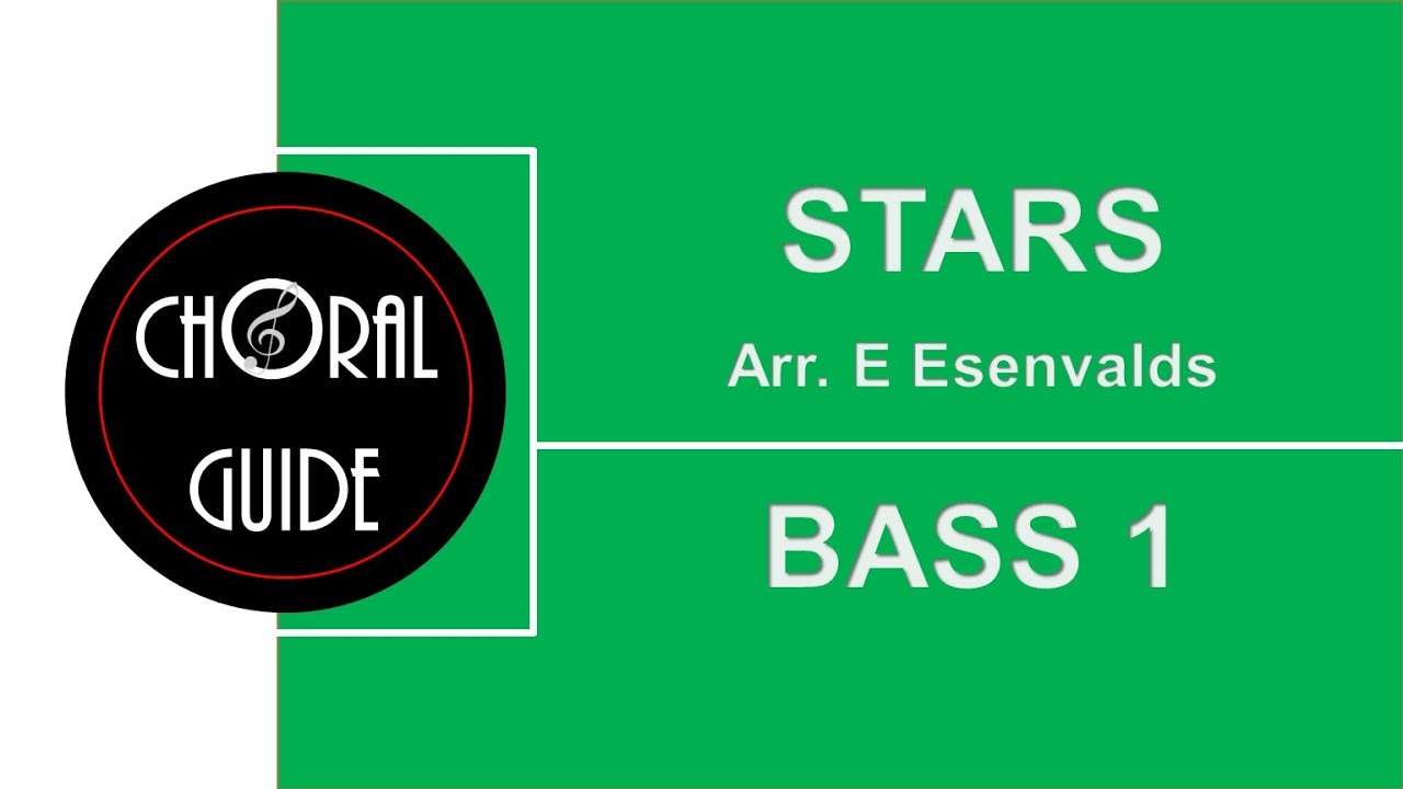 Stars - BASS 1 (Arr E Esenvalds)