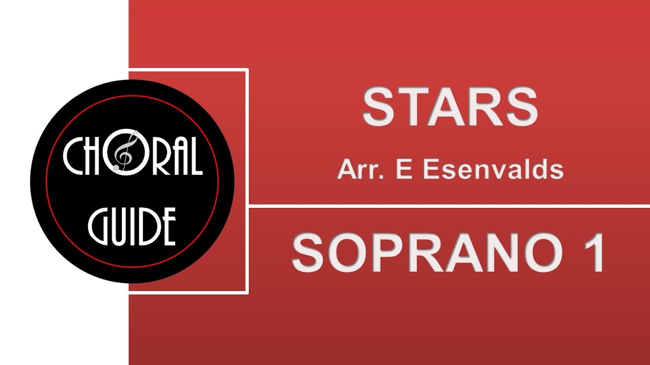 Stars - SOPRANO 1 (Arr E Esenvalds)