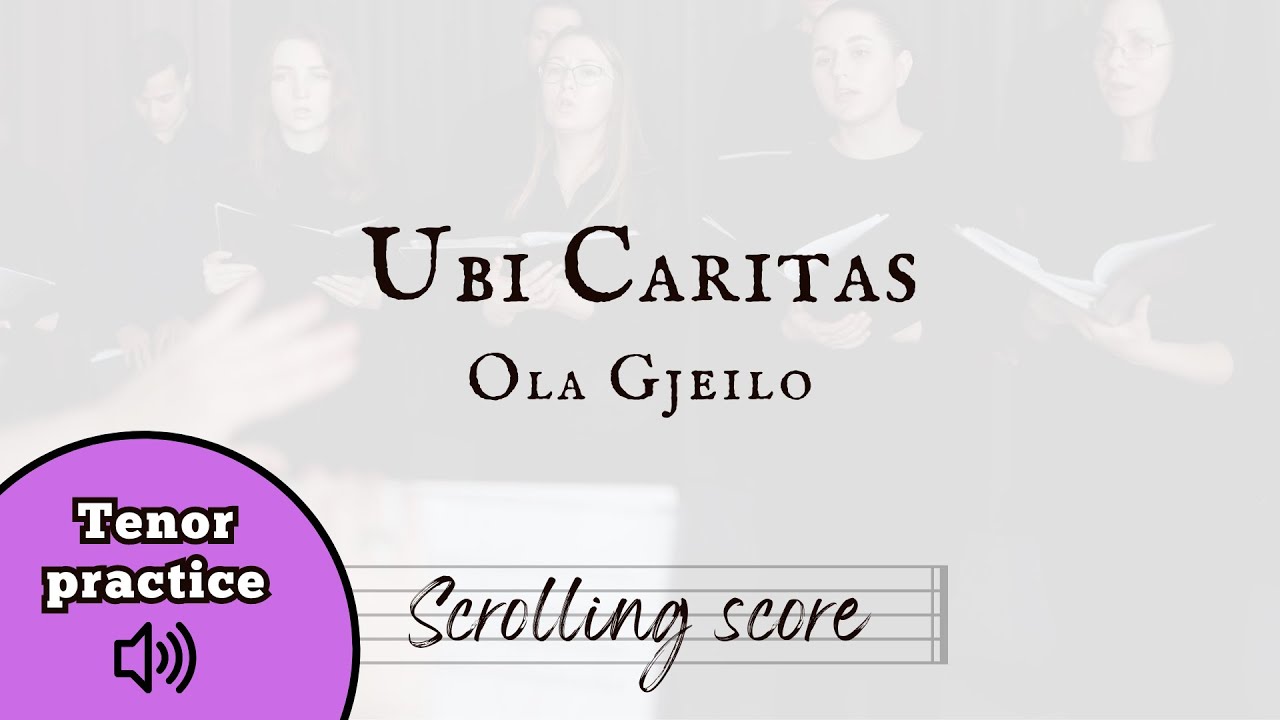 Ubi Caritas - Ola Gjeilo - Tenor Practice